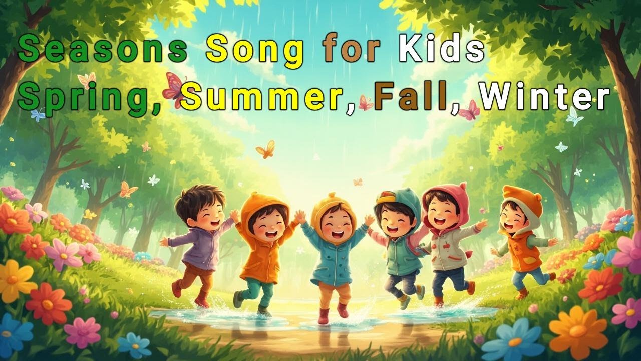 Seasons Song for Kids | Spring, Summer, Fall, Winter | Fun ...