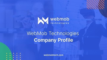 WebMob Technologies - Company Profile | Reliable and Proven Tech Partner