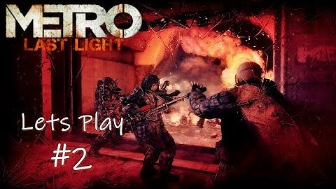 We Need To Save Pavel! | Metro Last Light Survival Ranger Hardcore Lets Play Part 2