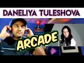 Daneliya Tuleshova | ARCADE | First Time Reaction