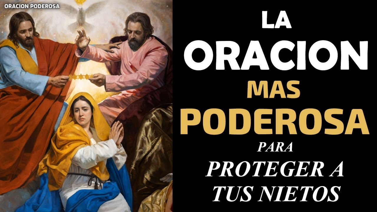 La oración más poderosa para Proteger a tu Nietos - YouTube