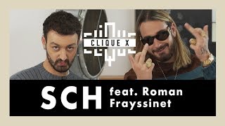 Clique x SCH (feat. Roman Frayssinet)