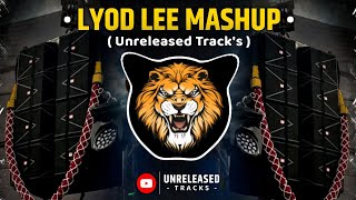 Lyod Lee Mashup By Unreleased Track's | Insta Viral | Lyod Soundcheck | Bass Boosted house & Techno