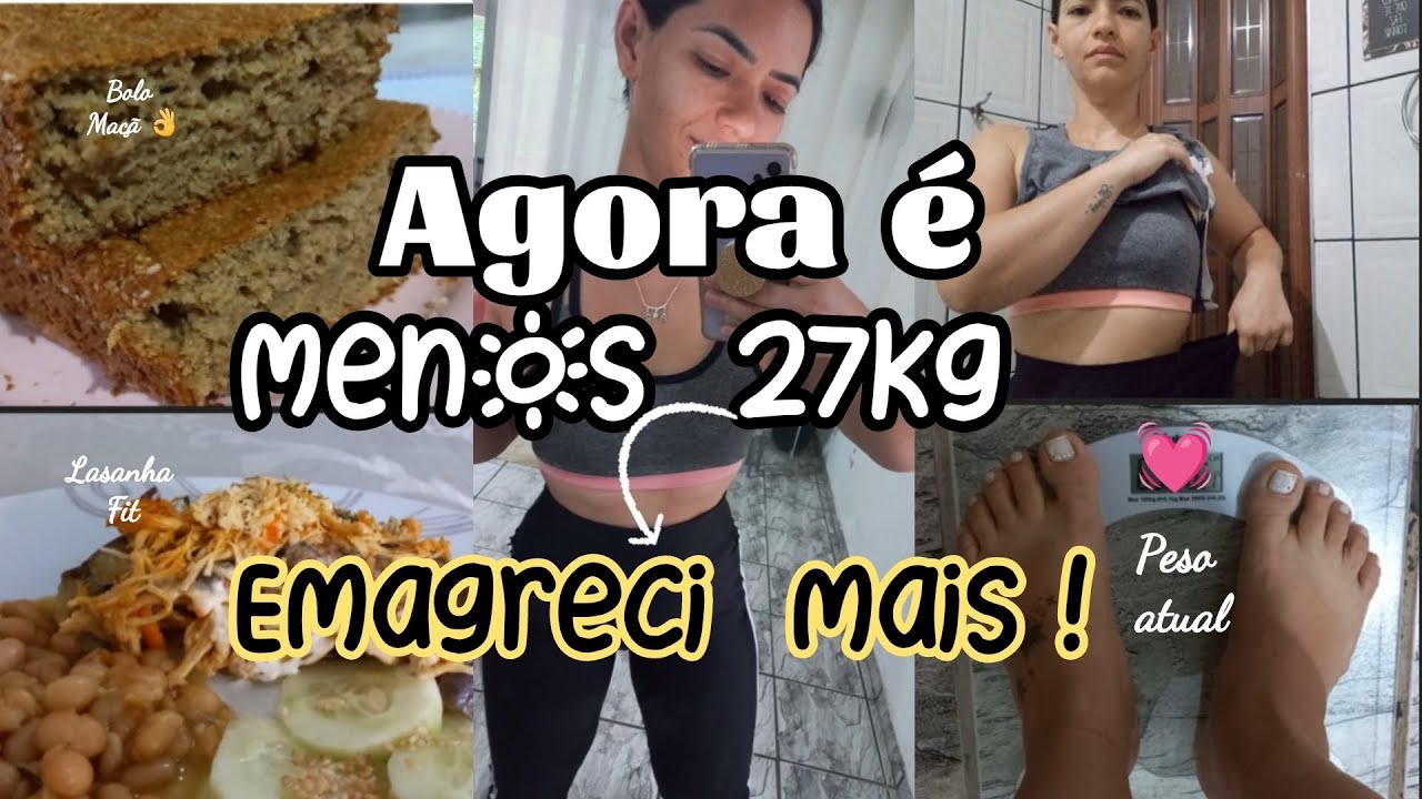 EMAGRECI MAIS👌 AGORA É, MENOS 27kg 🥳  OFF