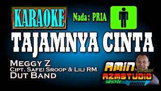 Video voorbeeld van "TAJAMNYA CINTA || MEGGY Z || KARAOKE Nada PRIA"