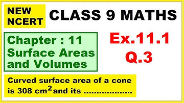 Class 9 Maths | Ex.11.1 Q.3 | Chapter 11 | Surface Areas And Volumes | New NCERT | Ranveer Maths 9