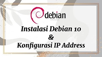 #1. Instalasi Debian 10 dan Konfigurasi IP Address