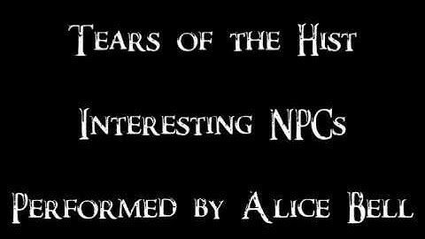 Tears of the Hist- Interesting NPCS- Fjona/ Alice Belle