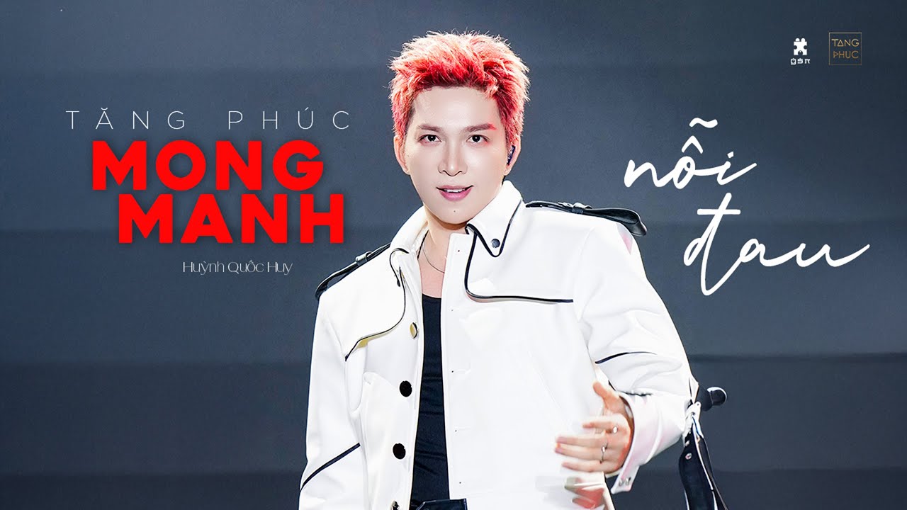 TĂNG PHÚC | MONG MANH NỖI ĐAU (Huỳnh Quốc Huy) | VERSION 2O25 | MƠ MÀNG MEN SAY 20.09.2025