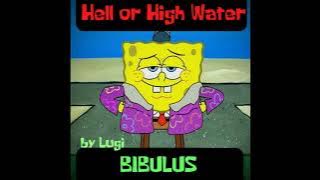(No AU - Bibulus is Asgore) Absorbent Grin   HELL OR HIGH WATER - BIBULUS [By Lugi]