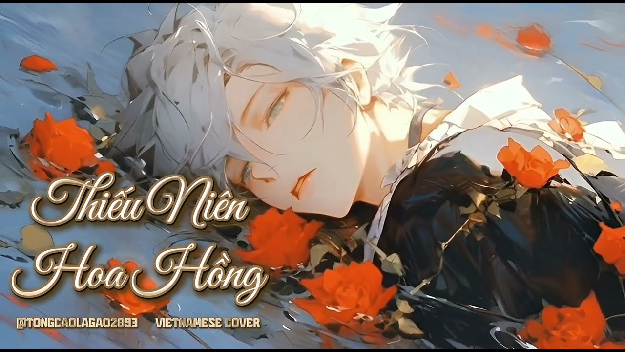 ✨ THIẾU NIÊN HOA HỒNG – Vietnamese Cover | Tông Cao Là Gào (AI Voice)