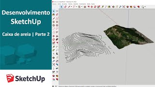 Curvas de nível - Desenvolvimento SketchUp