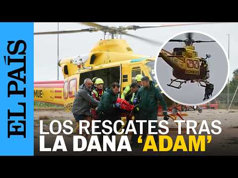 TORMENTA | Rescates en helicóptero en las zonas más castigadas por la dana 'Adam' | EL PAÍS