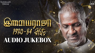 Ilaiyaraaja 1980-84 Hits Jukebox | Ilaiyaraaja Love Songs | Ilaiyaraaja 80