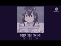 FAKE TYPE - Deep Sea Swing (Slowed + Reverb)