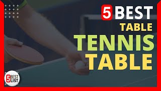 🏆 5 Best Table Tennis Table You Can Buy In 2022