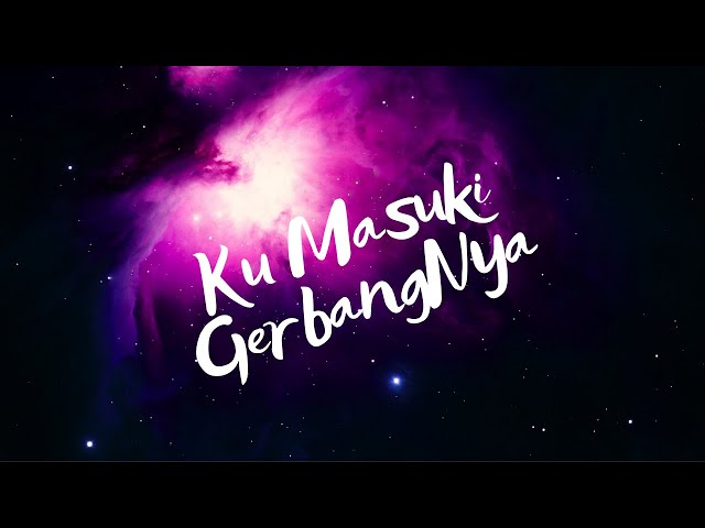 Ku Masuki GerbangNya - Bethany Nginden Surabaya class=
