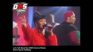 Let's Talk About Sex (DMS Xclusive Remix) - Salt N Pepa | 107BPM