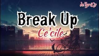 Break Up - Ce'cile