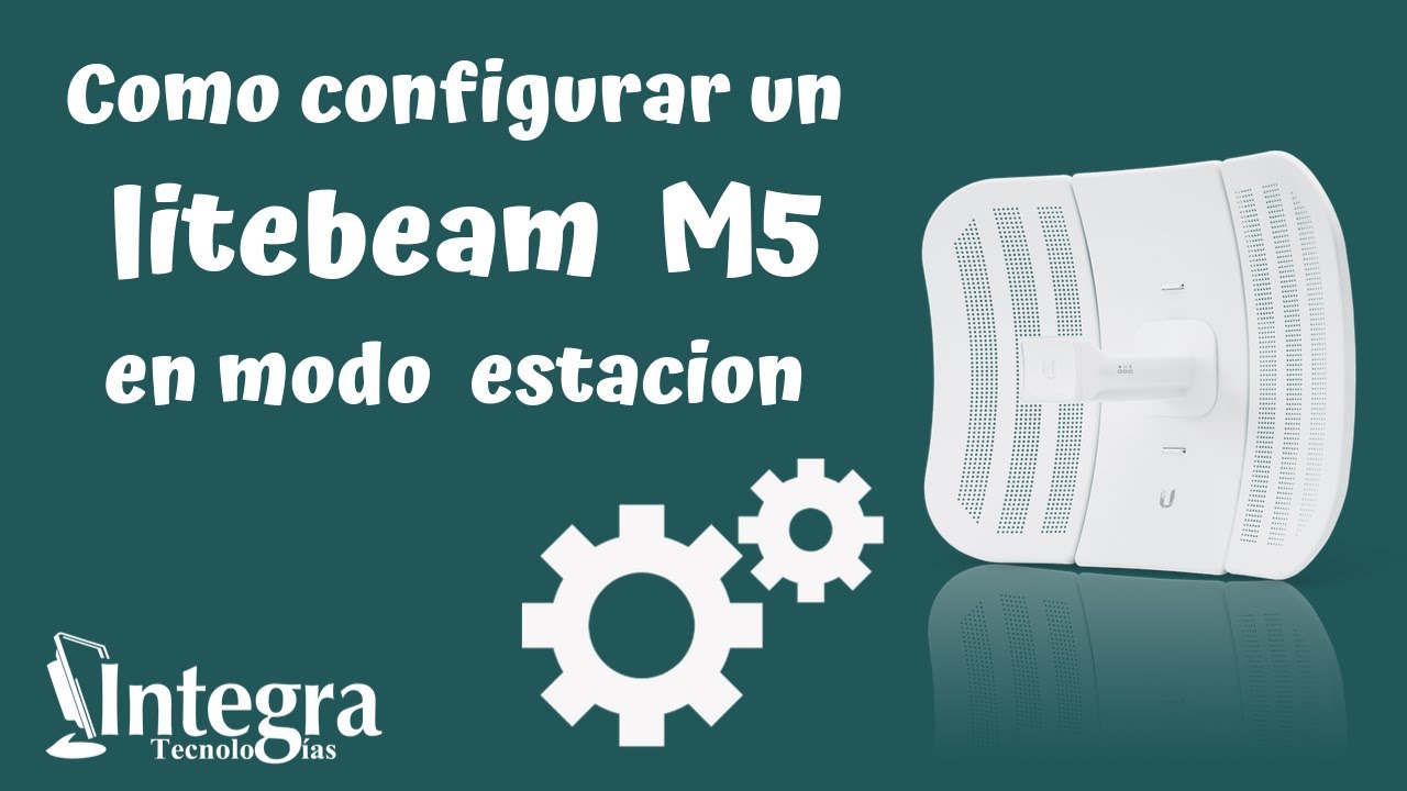 Como configurar un litebeam M5 en modo estación