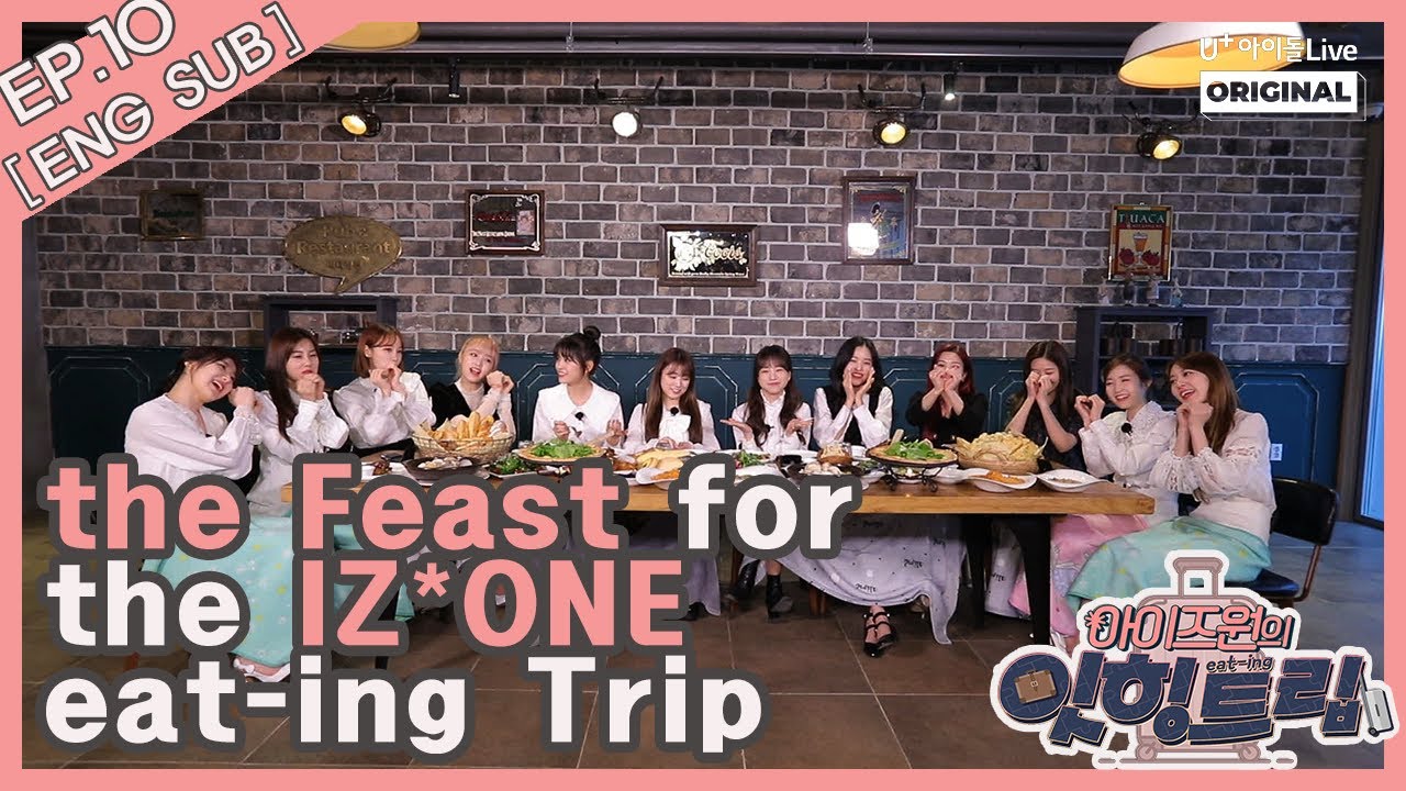 (ENG) [아이즈원의 잇힝트립 10화] IZ*ONE Eat-ing Trip EP.10 FULL