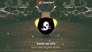 NUH ONE ALONE JIVE REMIX 2026 [SAMZ 4K 679]