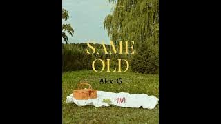 SAME OLD - ALEX G 🎧🎶  [audio] #remixed