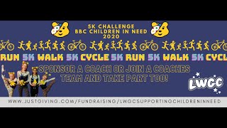 LWGC 5k Challenge for BBC Children In Need 2020 LWGC 5k Challenge for BBC Children In Need 2020