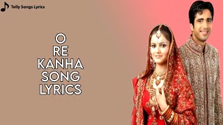O Re Kanha Song | Lyrical Video | Bela Shende | Choti Bahu | Zee TV