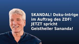 SKANDAL! Doku Intrige im Auftrag des ZDF! JETZT spricht Geistheiler Sananda! #geistheilersananda