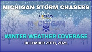 Michigan Winter Weather Coverage - December 29th, 2025