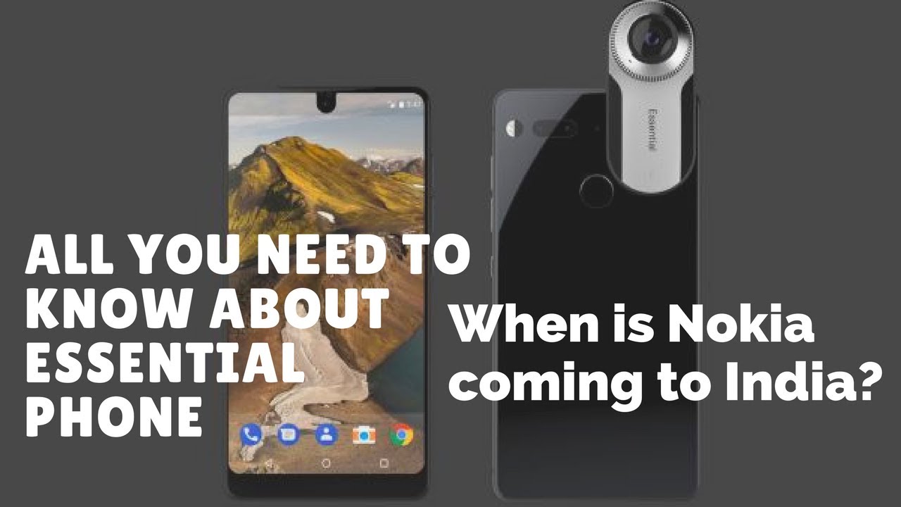 Essental Phone From Andy Rubin looks Amazing Xiaomi Redmi Note 4 sale today Nokia Android in India