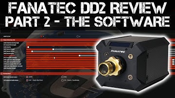 THE FANATEC DD2 REVIEW - Part 2 - The Software