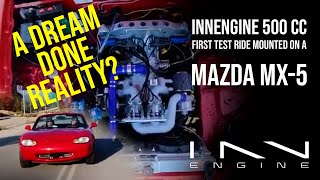 INNengine 500cc: first test ride mounted on a Mazda MX-5