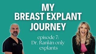 My Breast Explant Journey: Dr. Rankin only explants