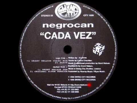 Negrocan - Cada Vez (Grant Nelson Dub)