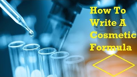 How To Write A Cosmetic Formula
