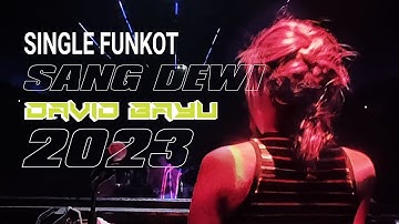 SANG DEWI SINGLE FUNKOT VIRAL TIKTOK - MR. DAVID BAYU X RYAN KENZO - DELONA VISTA BALI #dj #viral