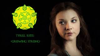 GoT | Tyrell Suite:  Growing Strong