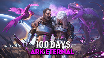 I Spent 100 Days In Ark Eternal... Ark