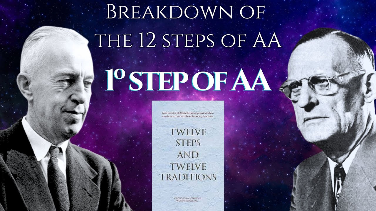 1st step of AA: Acceptance and obsession / 12 steps of AA 