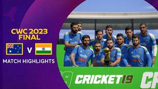 CWC 2023 Final (REMATCH) in 'CRICKET 19' : Australia v India | Match Highlights