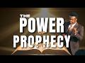 THE POWER OF PROPHECY PART 2