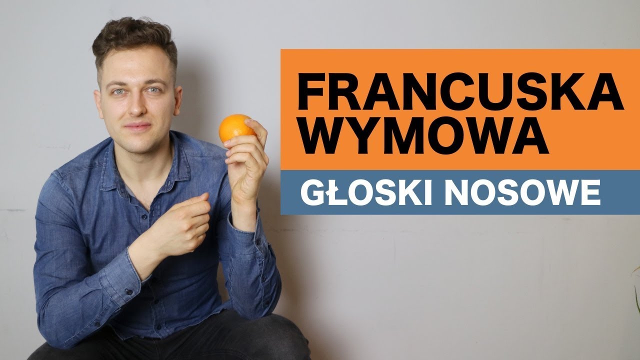 Wymowa francuska (głoski nosowe)