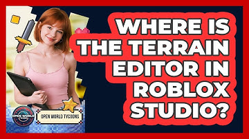 Where Is The Terrain Editor In Roblox Studio?