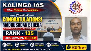 MADHUSUDAN BEHERA | RANK- 125| OCS 2025-26 Topper | OPSC Mock Interview | Kalinga IAS #OAS #OPSC