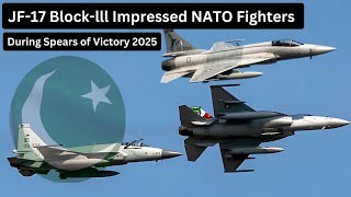 JF-17 Block-lll IMPRESSES NATO Fighters During Spears of Victory 2025 | j f 17 thunder block 3