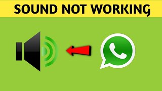 Whatsapp Sound Not Working Audio not Working Speaker Volume Problem