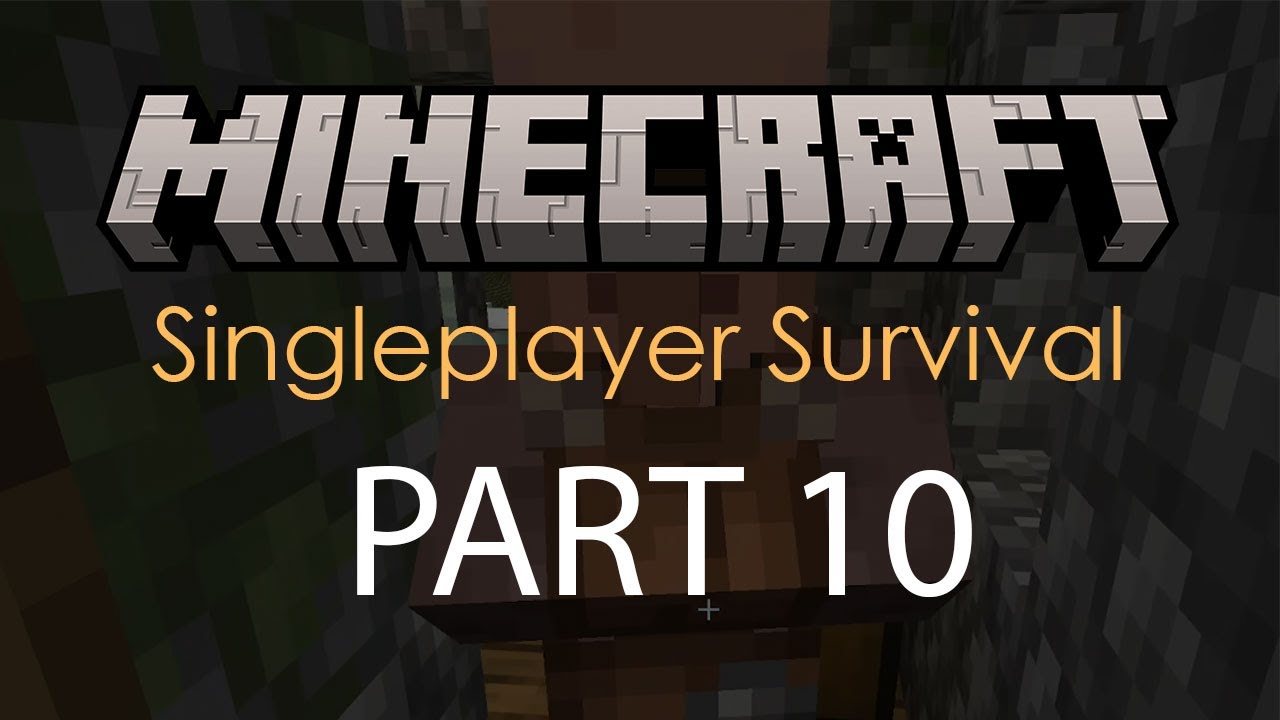 [Part 10] Minecraft Singleplayer Survival! - Cows and Villagers