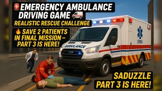 Emergency Ambulance Driving Game Realistic Rescue Challenge 🔥 Save 2 Patient Finally Part 3 SADUZZLE screenshot 4